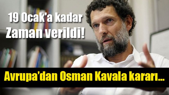 Avrupa’dan Osman Kavala kararı…
