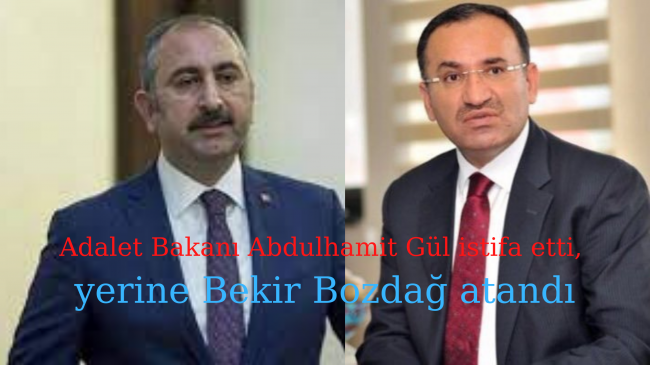 Adalet Bakanı Abdulhamit Gül görevinden istifa etti